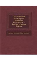 The Complete Writings of Nathaniel Hawthorne