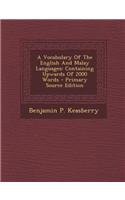 A Vocabulary of the English and Malay Languages: Containing Upwards of 2000 Words - Primary Source Edition