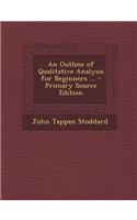 An Outline of Qualitative Analysis for Beginners ...