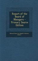 Report of the Board of Managers - Primary Source Edition: (English)