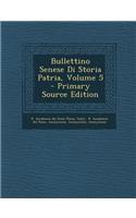 Bullettino Senese Di Storia Patria, Volume 5 - Primary Source Edition