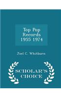 Top Pop Records 1955 1974 - Scholar's Choice Edition