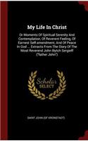 My Life In Christ