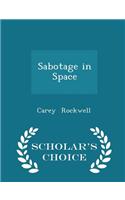 Sabotage in Space - Scholar's Choice Edition