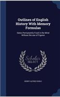 Outlines of English History With Memory Formulas