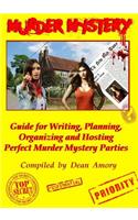 How to Write, Plan, Organize, Play and Host the Perfect Murder Mystery Game Party