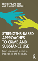 Strengths-Based Approaches to Crime and Substance Use