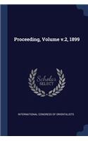 Proceeding, Volume v.2, 1899