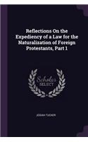 Reflections On the Expediency of a Law for the Naturalization of Foreign Protestants, Part 1