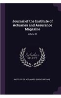 Journal of the Institute of Actuaries and Assurance Magazine; Volume 23