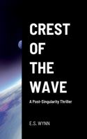 Crest of the Wave: A Post-Singularity Thriller