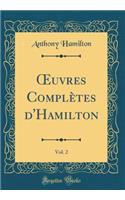 Oeuvres Complètes d'Hamilton, Vol. 2 (Classic Reprint)