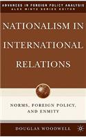Nationalism in International Relations: Norms, Foreign Policy, and Enmity
