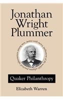 Jonathan Wright Plummer: Quaker Philanthropy(English)