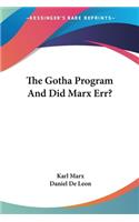 The Gotha Program And Did Marx Err?