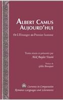 Albert Camus Aujourd'hui