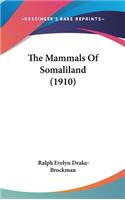 Mammals Of Somaliland (1910)