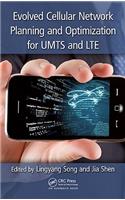 Evolved Cellular Network Planning and Optimization for Umts and Lte