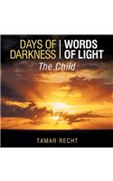 Days of Darkness Words of Light: The Child(English)