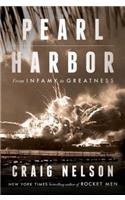 Pearl Harbor: From Infamy to Greatness