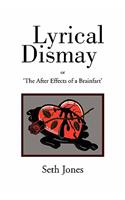 Lyrical Dismay: Or 'the After Effects of a Brainfart’