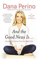 And the Good News Is...
