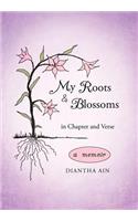 My Roots and Blossoms