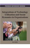 Integrations of Technology Utilization and Social Dynamics in Organizations