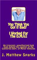 You Think You Got It Bad? I Worked For The D.M.V.!