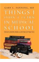 Things I Didn't Learn in Medical School