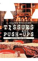 Tissues and Push-Ups