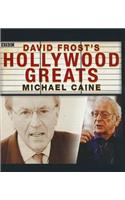 David Frost S Hollywood Greats: Michael Caine