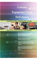 Customer Engagement Center Performance Management Complete Self-Assessment Guide