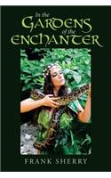 In the Gardens of the Enchanter