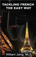 Tackling French The Easy Way
