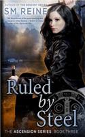 Ruled by Steel: An Urban Fantasy Novel