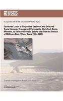 Estimated Loads of Suspended Sediment and Selected Trace Elements Transported Through the Clark Fork Basin, Montana, in Selected Periods Before and After the Breach of Milltown Dam (Water Years 1985?2009)