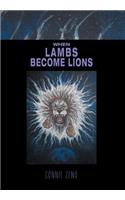 When Lambs Become Lions