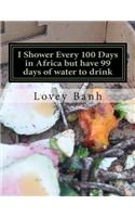 I Shower Every 100 Days in Africa But Have 99 Days of Water to Drink