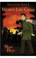 Words Like Grass (Succession