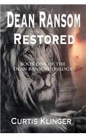 Dean Ransom, Restored