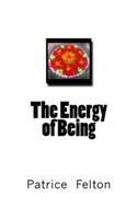 The Energy of Being