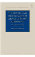 Nature and Enforcement of Choice of Court Agreements