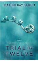 Trial by Twelve