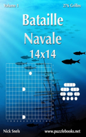 Bataille Navale 14x14 - Volume 1 - 276 Grilles: 276 Grilles(1 Bataille Navale)