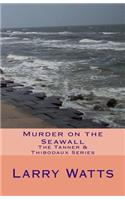 Murder on the Seawall