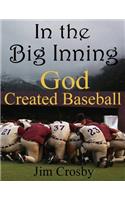 In the Big Inning God Created Baseball
