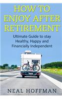 How to Enjoy After Retirement