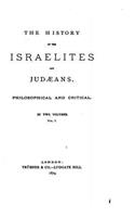 History of the Israelites and Judaeans, Philosophical and Critical - Vol. I