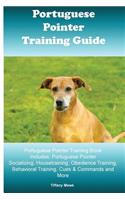 Portuguese Pointer Training Guide Portuguese Pointer Training Book Includes
